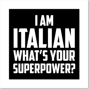 I'm an Italian What's Your Superpower White Posters and Art